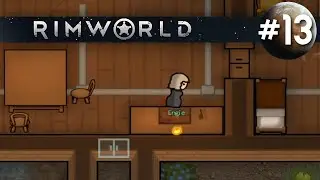 REHABILITATION!! - RimWorld | Blind Playthrough | Part 13