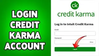 How To Login Credit Karma Account 2024 | Credit Karma Account Sign In Guide