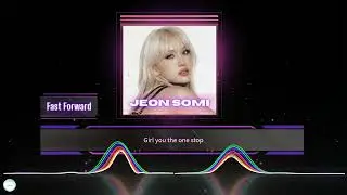 JEON SOMI - Fast Forward lyrics | Visualizer Video