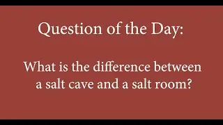 SALT Chamber: Salt Rooms vs. Salt Caves - What's The Difference? | Salt Cave & Room Benefits