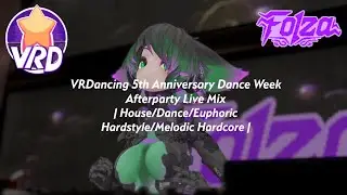 VRD 5th Anniversary Dance Week Afterparty Live Mix | House, Euphoric Hardstyle, Melodic Hardcore
