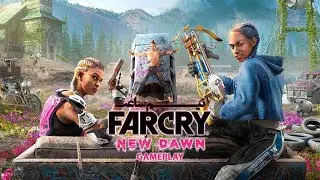 30 Minutes | Far Cry New Dawn Gameplay