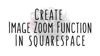 How to create an image zoom function in Squarespace