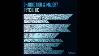 D-Addiction & Major7 - Psychotic