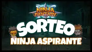 NINJA FANTASY🚀SORTEO🎁ACTUALIZACION CHAKRA MODE Y MAS😱