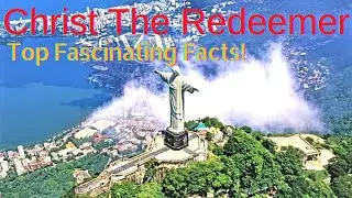 Christ the Redeemer Statue, Rio De Janeiro, Brazil, Top Fastinating Fun Facts, History & more!