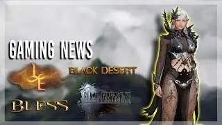 Black Desert New Class! Lineage Eternal, FFXV x Nier Collab, Bless & More