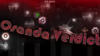 Osanda Verdict ~ V1tchrose, Vernam, Sauzzeth & More (Insane Demon) | Geometry Dash