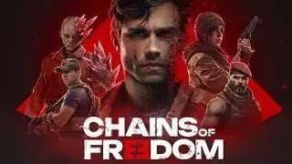 Chains of Freedom - New trailers game 2025 - INFO in DES
