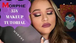 MORPHE 35V PALETTE MAKEUP TUTORIAL