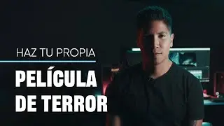 Cómo HACER una PELÍCULA de TERROR