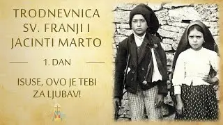 Trodnevnica sv. Franji i Jacinti Marto - 1. dan