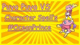 Puyo Puyo VS - Character Spell's / Ocean Prince