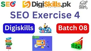search engine optimization exercise 4 batch 8|SEO exercise 4 batch 08|Digiskills DSTP 2.0