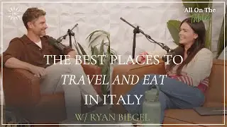 The Best Places to Travel and Eat in Italy