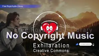 3D No Copyright Music- Free Royal Audio Library  - Exhilaration