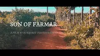 SON OF FARMAR...A Film by SURAJ ROY PHOTOGRAPHY