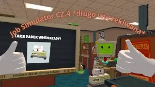 🤖 Job Simulator VR cz 4 | Biuro przyszłości 🖥️📄 i dziwni wsp&oacute;łpracownicy 👽💼