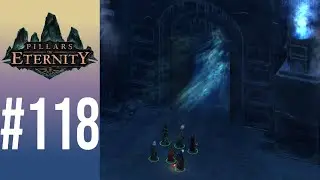 BLIND Let's Play Pillars of Eternity #118 - Durgan's Battery