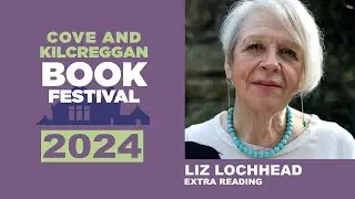 LIZ LOCHHEAD EXTRA READING - Cove and Kilcreggan Book Festival 2024
