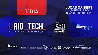O RIO &Eacute; TECH NO RIO INNOVATION WEEK 2025 - LUCAS DAIBERT (DIRETOR E S&Oacute;CIO DA AG&Ecirc;NCIA BINDER)