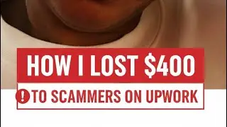 My Upwork scam experience.