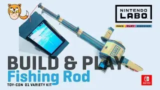 EP. 39 Building Nintendo Labo, The Toy-Con Fishing Rod