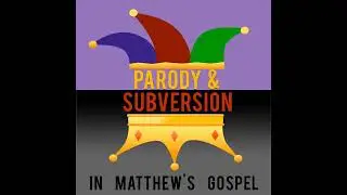 Episode 22: Two Daughters and the Blind and Mute Men, Matthew 9:18-34