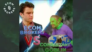 Ecom Brokers vs The Consultant Goblin