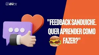 Feedback Sanduiche! Quer saber como fazer?