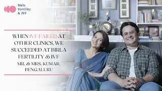 From Failed IVF to Successful Pregnancy: Mr. and Mrs. Kumar&rsquo;s Story with Birla Fertility & IVF