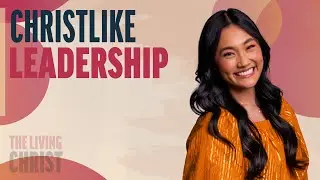 Christlike Leadership | Christmas - The Living Christ | Come Follow Up