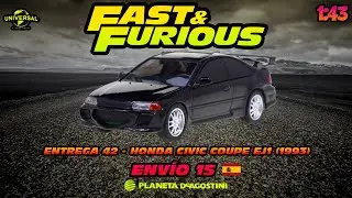 🚗🚕🚗HONDA CIVIC COUPE (1993)😱[ENVIO 15](ENTREGA 42) COLECCIÓN FAST & FURIOUS 1/43 PLANETA DE AGOSTINI