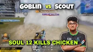 Goblin vs Scout 🥵 Soul 12 kills chicken 🚀