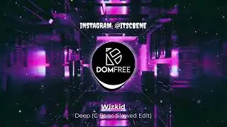 Wizkid-Deep (slowed + reverb) | by C Bene