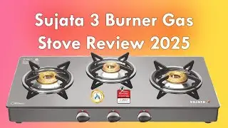 Sujata 3 Burner Gas Stove Review | Auto Ignition | Best Budget Gas Stove for Every Kitchen