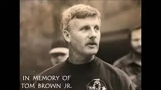 IN  MEMORY  OF  TOM  BROWN  JR.  1950 - 2024