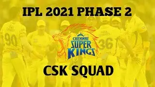 IPL 2021 : CSK Squad for IPL Phase 2 || Chennai Superkings Squad for IPL 2021 phase 2