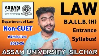 They Never Told You THIS About Assam University, Silchar B.A.LL.B. Entrance Exam Syllabus!