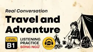 B1 English Listening Practice – Travel and Adventure   | Daily English | EP47 - Kun English