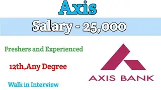 Axis Bank Job Openings|Salary - 25,000