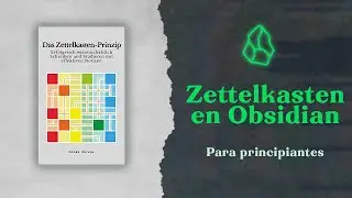 Flujo de trabajo en Obsidian | ¿Cómo uso el Zettelkasten para la universidad siendo polímata?