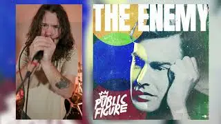 Public Figure - The Enemy
