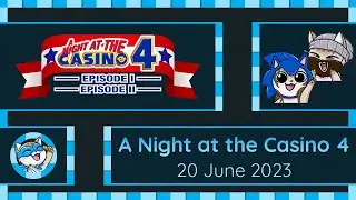 A Night at the Casino 4 with @Argick & @Nikoheart | Sonic 2 Absolute | 20 June 2023