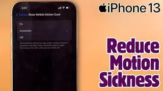 How to Enable or Disable Vehicle Motion Cues on iPhone 13 for a Smoother Ride