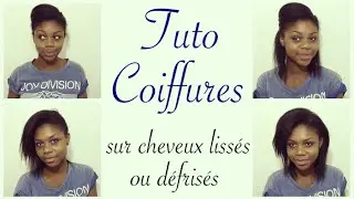 Tuto coiffure sur Cheveux défrisés ou lisses - 3 idées coiffures