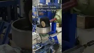 Automatic Inside Polishing Machine, Inside Buffing Automation, Automatic Utensil Polishing Machine