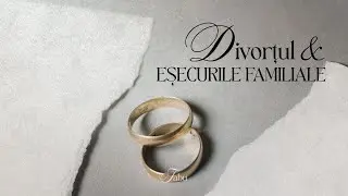 Divorțul și eșecurile familiale | Eusebiu Pavaluca | 7 Decembrie 2025
