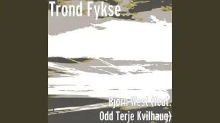 Bj&oslash;rn West (feat. Odd Terje Kvilhaug)