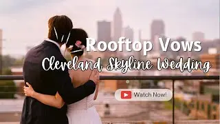 Ariel International Center | Cleveland Wedding Highlight Film